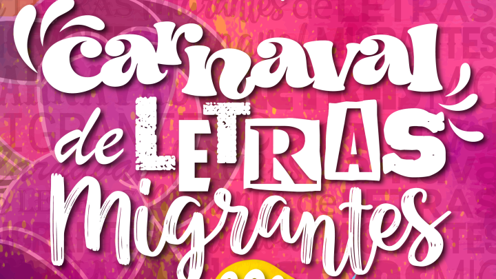 Carnaval Letras Migrantes